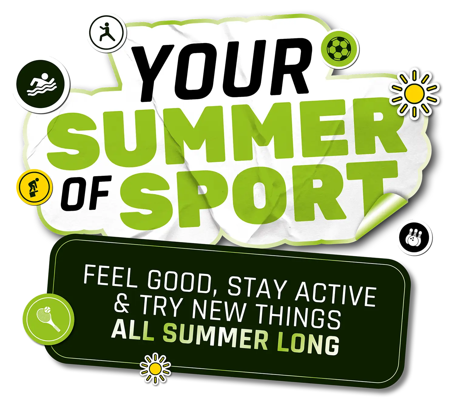 Title: "Your Summer of Sport. Feel good, stay active, and try new things all Summer long"